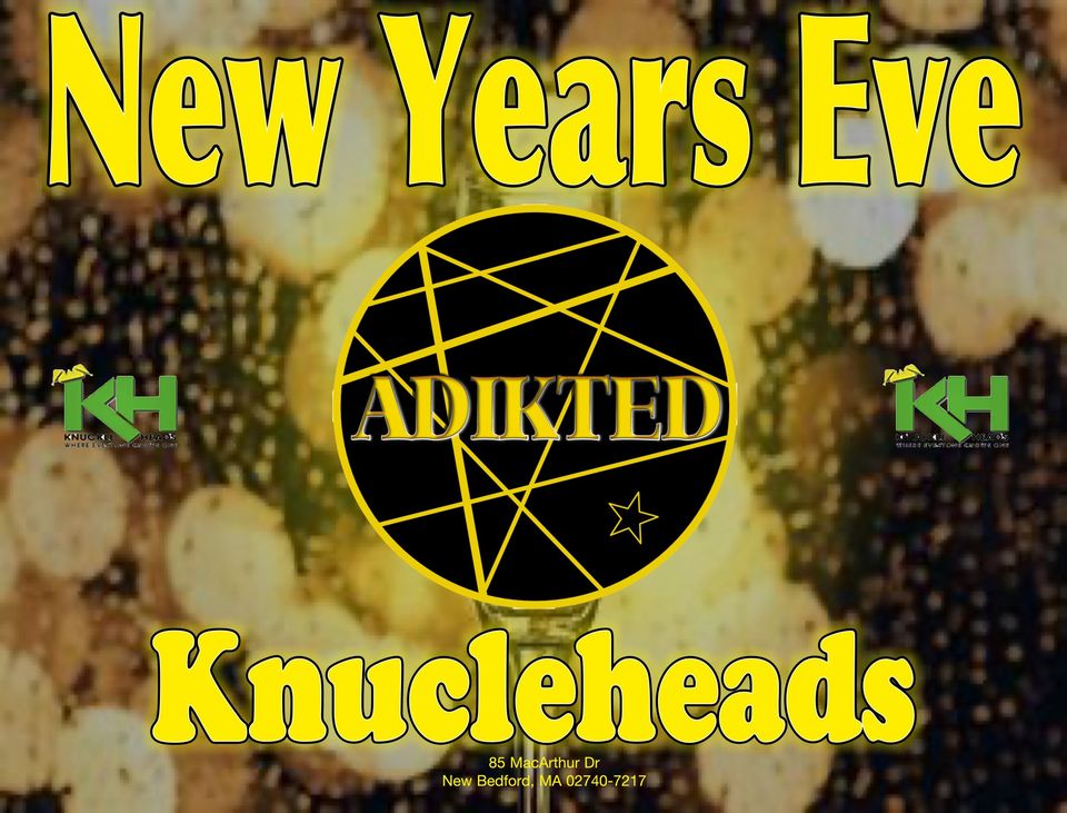 New Year's Eve with Adikted at Knuckle Heads The New Bedford Light