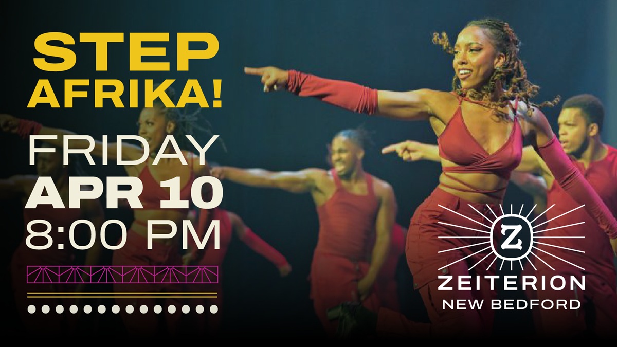 Zeiterion Presents Step Afrika! - The New Bedford Light